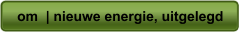 om  | nieuwe energie, uitgelegd