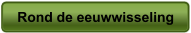 Rond de eeuwwisseling