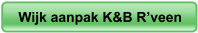 Wijk aanpak K&B R’veen