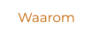 Waarom