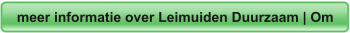 meer informatie over Leimuiden Duurzaam | Om