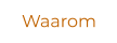 Waarom