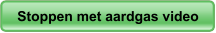 Stoppen met aardgas video Stoppen met aardgas video