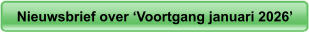 Nieuwsbrief over ‘Voortgang januari 2026’