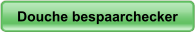 Douche bespaarchecker Douche bespaarchecker