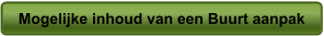Mogelijke inhoud van een Buurt aanpak